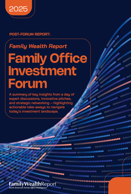 Cover of the Family Wealth Report Family Office Investment Post Forum Report 2025